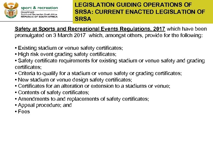 LEGISLATION GUIDING OPERATIONS OF SRSA: CURRENT ENACTED LEGISLATION OF SRSA Safety at Sports and