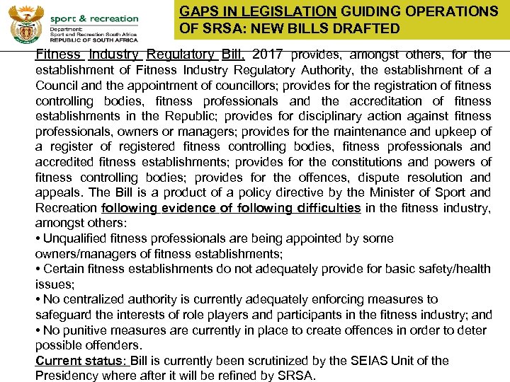 GAPS IN LEGISLATION GUIDING OPERATIONS OF SRSA: NEW BILLS DRAFTED Fitness Industry Regulatory Bill,