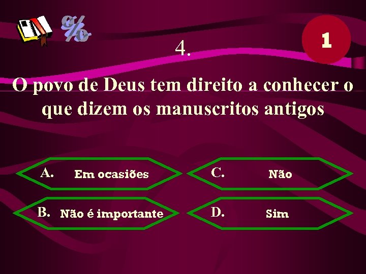 1 4. O povo de Deus tem direito a conhecer o que dizem os