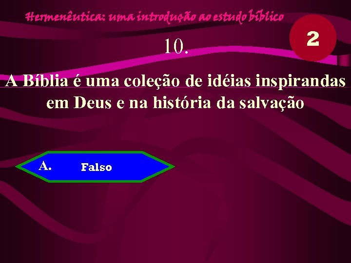 Hermenêutica: uma introdução ao estudo bíblico 10. 2 A Bíblia é uma coleção de