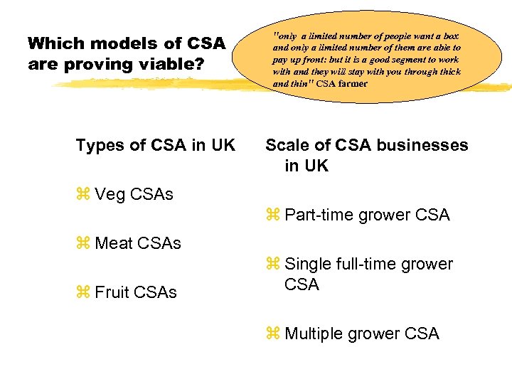 Which models of CSA are proving viable? Types of CSA in UK 