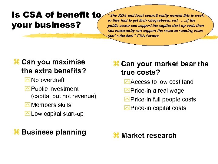 Is CSA of benefit to your business? z Can you maximise the extra benefits?