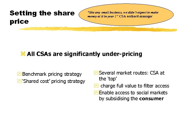 Setting the share price “like any small business, we didn’t expect to make money