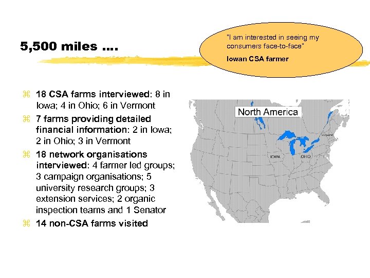 5, 500 miles …. “I am interested in seeing my consumers face-to-face” Iowan CSA