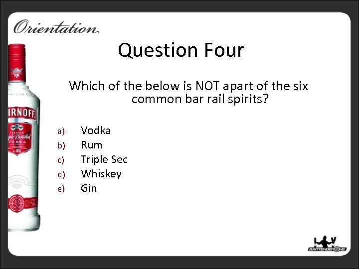 Question Four Which of the below is NOT apart of the six common bar