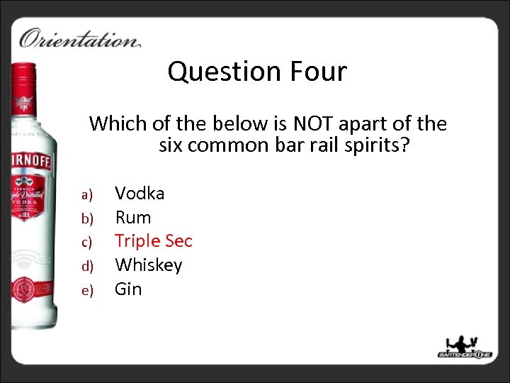 Question Four Which of the below is NOT apart of the six common bar