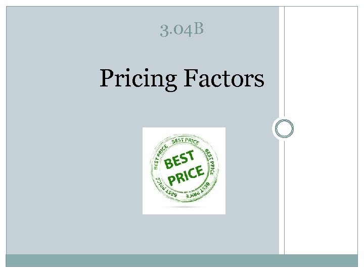 3. 04 B Pricing Factors 