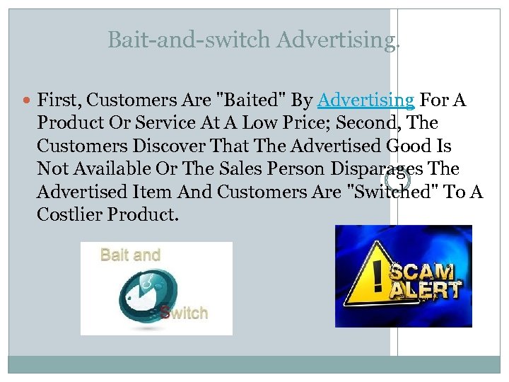 Bait-and-switch Advertising. First, Customers Are 