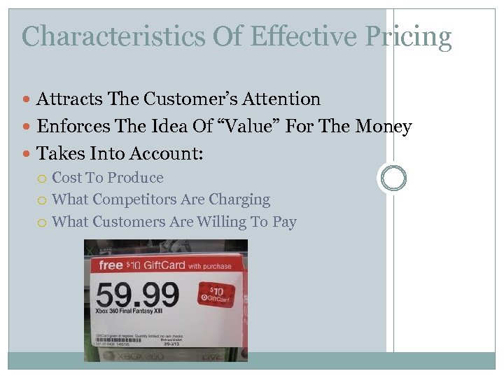 Characteristics Of Effective Pricing Attracts The Customer’s Attention Enforces The Idea Of “Value” For