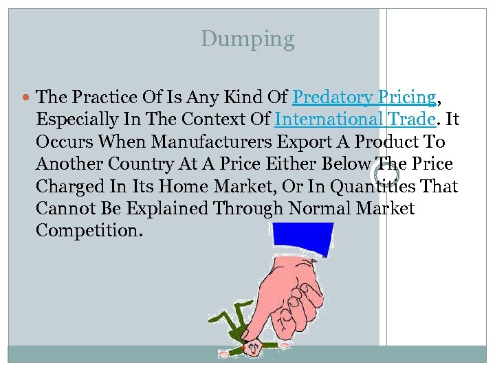 Dumping The Practice Of Is Any Kind Of Predatory Pricing, Especially In The Context