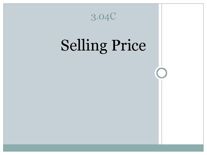 3. 04 C Selling Price 
