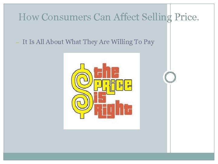 How Consumers Can Affect Selling Price. – It Is All About What They Are