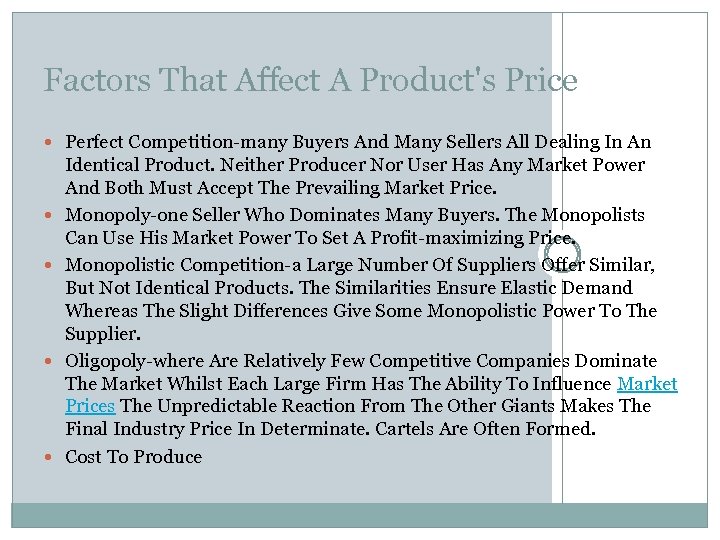 Factors That Affect A Product's Price Perfect Competition-many Buyers And Many Sellers All Dealing
