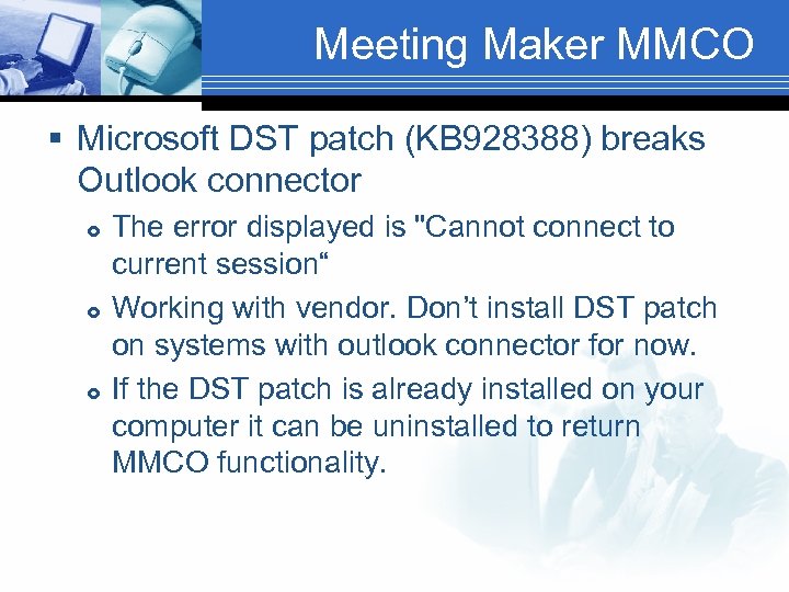 Meeting Maker MMCO § Microsoft DST patch (KB 928388) breaks Outlook connector The error