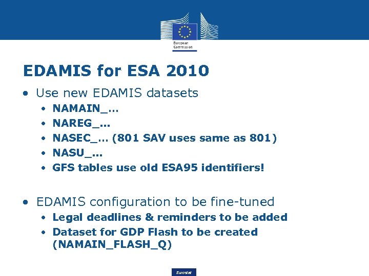 EDAMIS for ESA 2010 • Use new EDAMIS datasets • • • NAMAIN_… NAREG_.