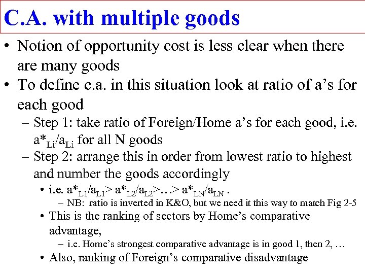 C. A. with multiple goods • Notion of opportunity cost is less clear when