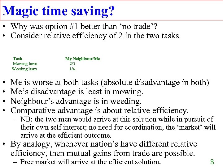 Magic time saving? • Why was option #1 better than ‘no trade’? • Consider