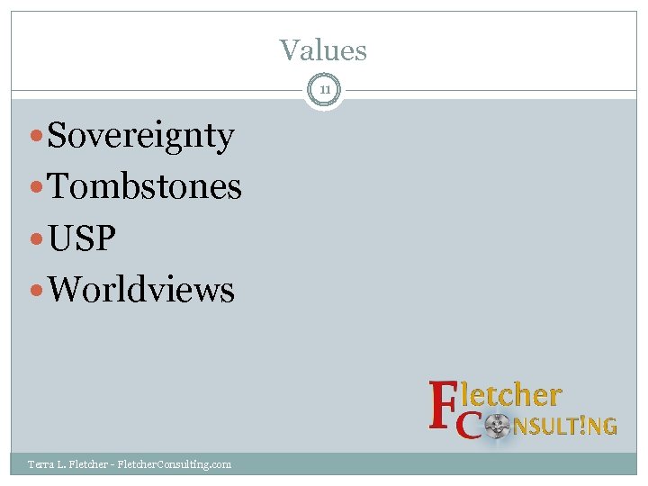 Values 11 Sovereignty Tombstones USP Worldviews Terra L. Fletcher - Fletcher. Consulting. com 