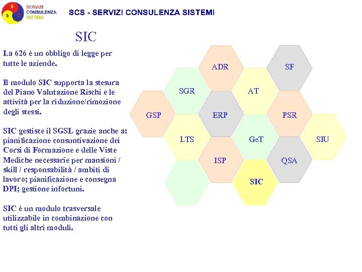 SIC La 626 è un obbligo di legge per tutte le aziende. Il modulo