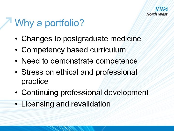 Why a portfolio? • • Changes to postgraduate medicine Competency based curriculum Need to