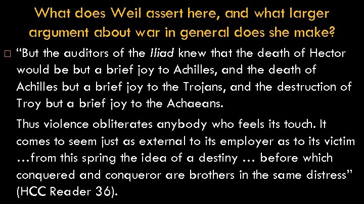 What does Weil assert here, and what larger argument about war in general does