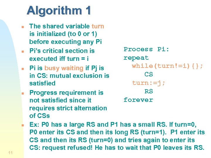 Algorithm 1 n n n 11 The shared variable turn is initialized (to 0