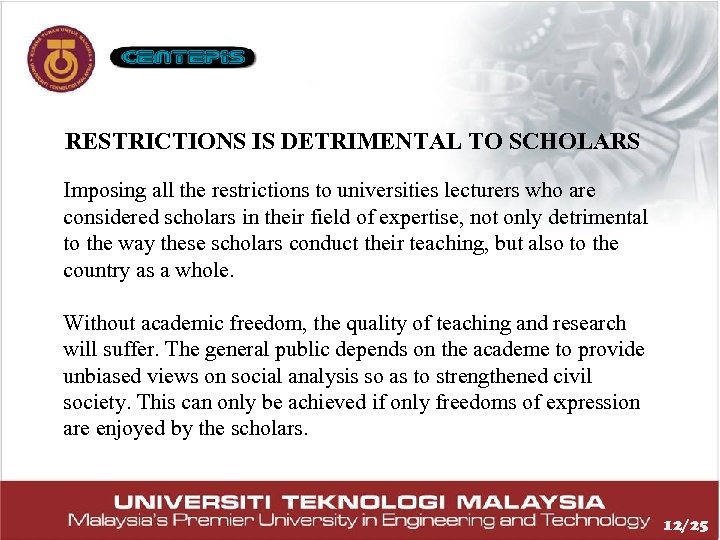 RESTRICTIONS IS DETRIMENTAL TO SCHOLARS Imposing all the restrictions to universities lecturers who are