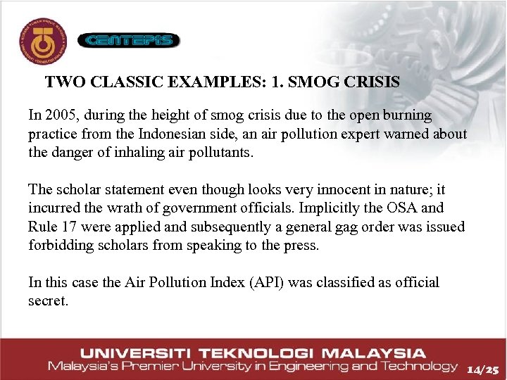 TWO CLASSIC EXAMPLES: 1. SMOG CRISIS In 2005, during the height of smog crisis