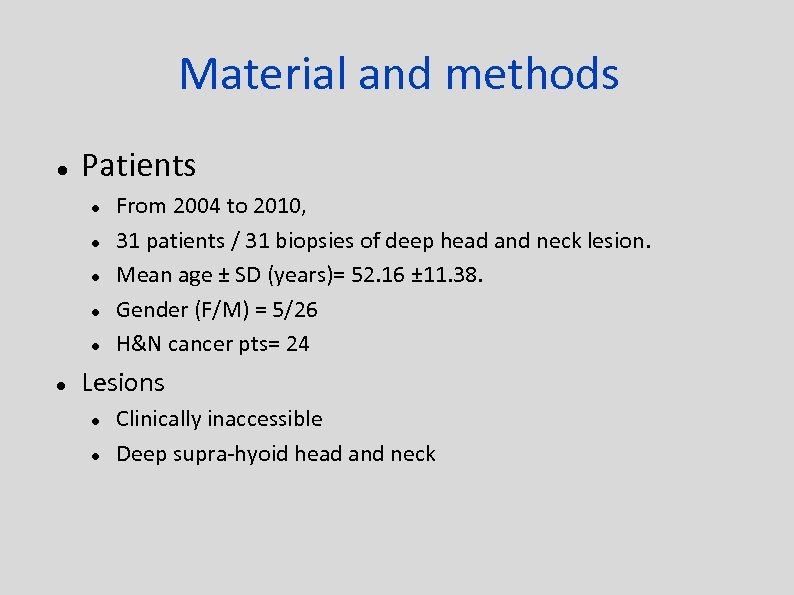 Material and methods Patients From 2004 to 2010, 31 patients / 31 biopsies of