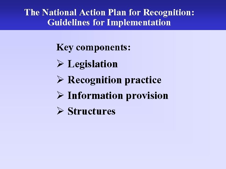 The National Action UK NARIC Plan for Recognition: The work of the Guidelines for