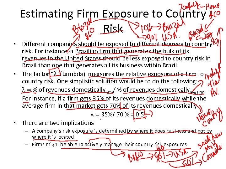 Estimating Firm Exposure to Country Risk • Different companies should be exposed to different