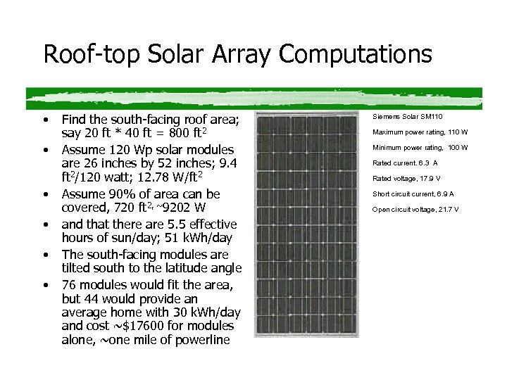 Roof-top Solar Array Computations • • • Find the south-facing roof area; say 20