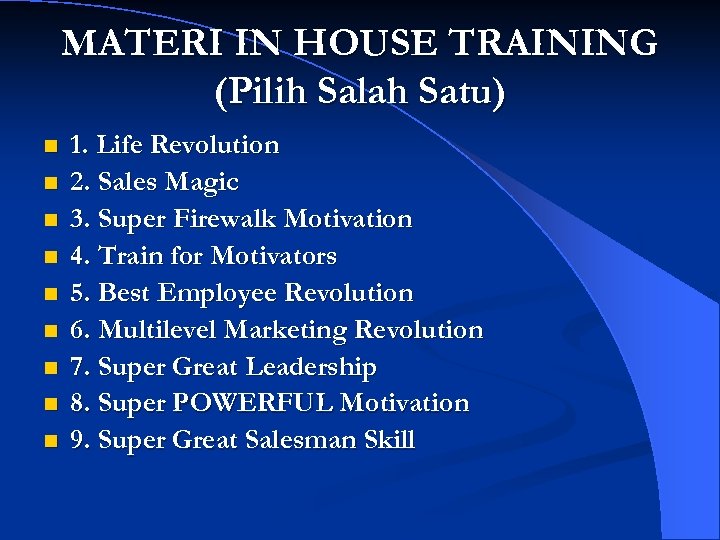 MATERI IN HOUSE TRAINING (Pilih Salah Satu) n n n n n 1. Life