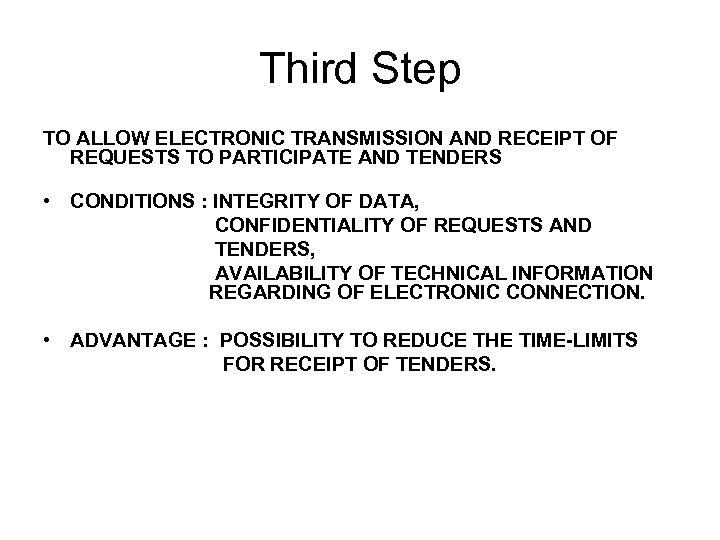 Third Step TO ALLOW ELECTRONIC TRANSMISSION AND RECEIPT OF REQUESTS TO PARTICIPATE AND TENDERS