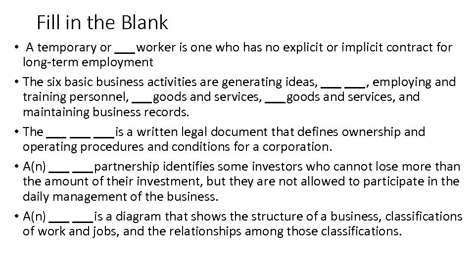 Fill in the Blank • A temporary or ___worker is one who has no