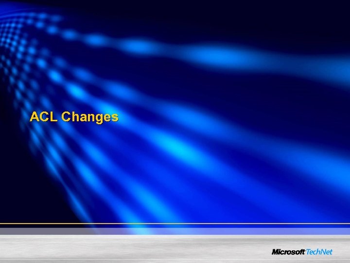 ACL Changes 