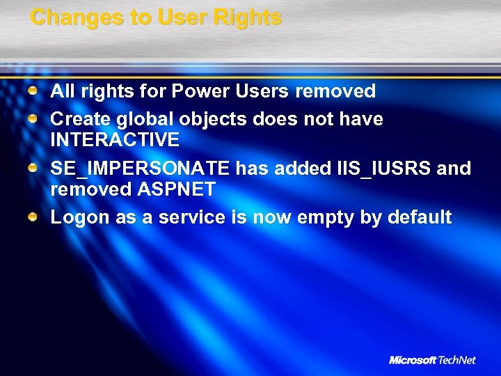 Changes to User Rights All rights for Power Users removed Create global objects does