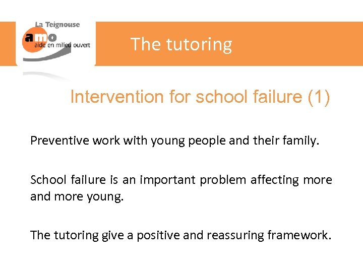 The tutoring Intervention for school failure (1) Preventive work with young people and their