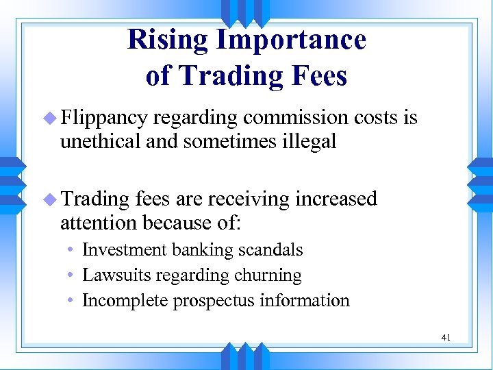 Rising Importance of Trading Fees u Flippancy regarding commission costs is unethical and sometimes