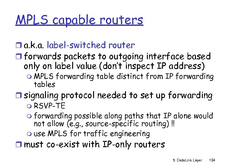 MPLS capable routers r a. k. a. label-switched router r forwards packets to outgoing