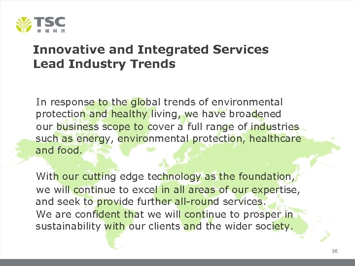 Innovative and Integrated Services Lead Industry Trends In response to the global trends of