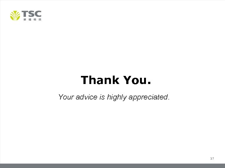 Thank Your advice is highly appreciated. 27 27 