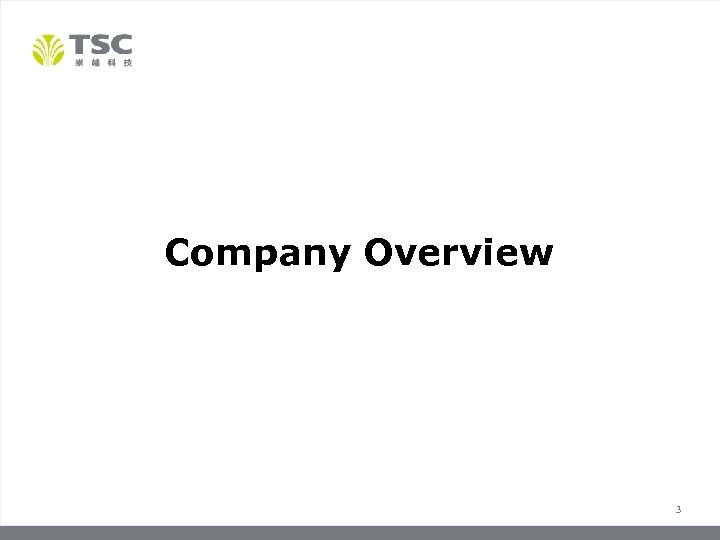 Company Overview 3 3 