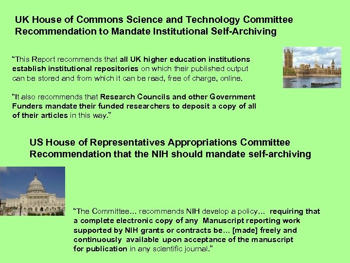 UK House of Commons Science and Technology Committee Recommendation to Mandate Institutional Self-Archiving “This