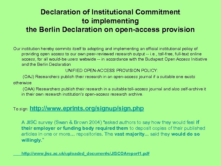 Declaration of Institutional Commitment to implementing the Berlin Declaration on open-access provision Our institution