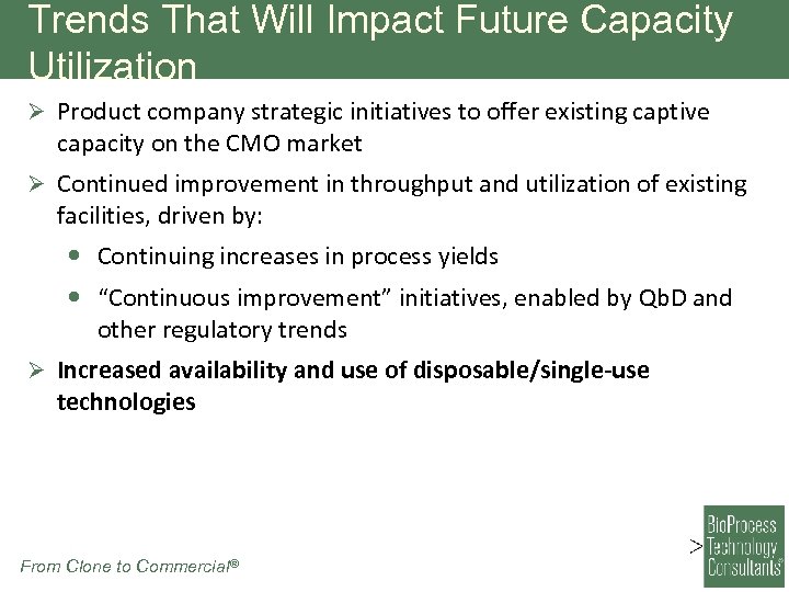 Trends That Will Impact Future Capacity Utilization Ø Product company strategic initiatives to offer
