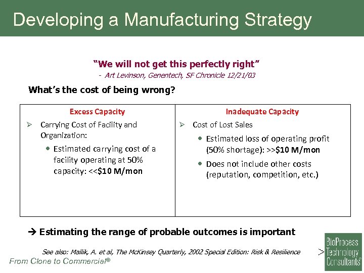Developing a Manufacturing Strategy “We will not get this perfectly right” - Art Levinson,