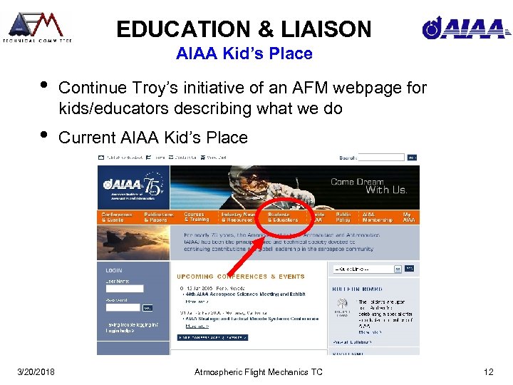 EDUCATION & LIAISON AIAA Kid’s Place • Continue Troy’s initiative of an AFM webpage