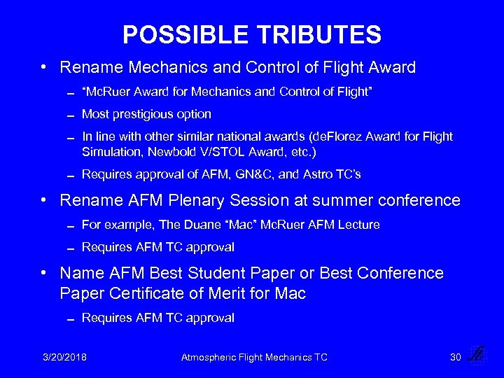 POSSIBLE TRIBUTES • Rename Mechanics and Control of Flight Award 0 “Mc. Ruer Award