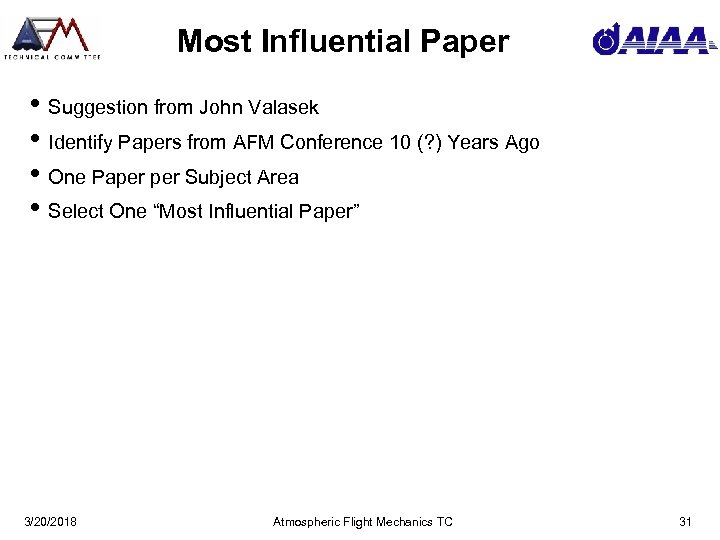 Most Influential Paper • Suggestion from John Valasek • Identify Papers from AFM Conference